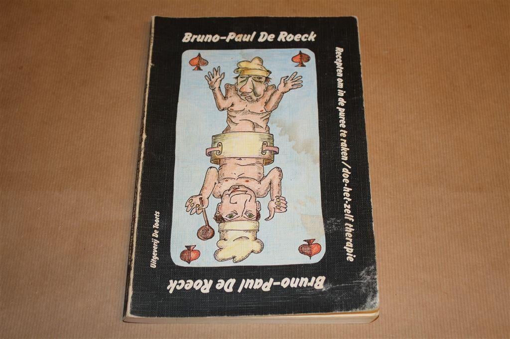 Recepten om in de puree te raken - Bruno-Paul De Roeck, Boeken, Ophalen of Verzenden, Gelezen, Overige onderwerpen, Achtergrond en Informatie