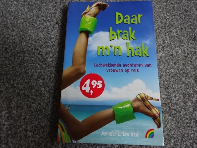 Daar brak m'n hak - lachwekkende avonturen van vrouwen reis, Ophalen of Verzenden, Nieuw, Anekdotes en Observaties