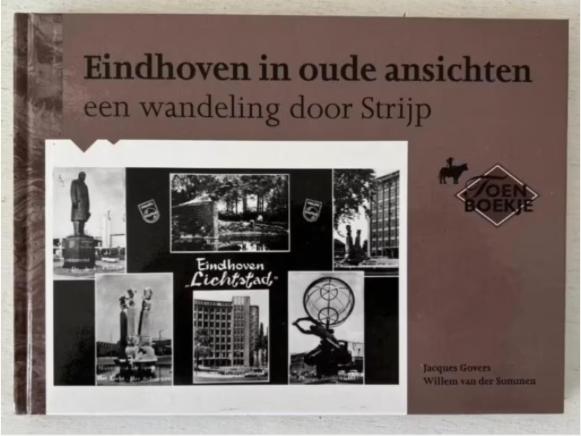 Eindhoven In Oude Ansichten - een wandeling door Strijp, Boeken, Ophalen of Verzenden, 20e eeuw of later, Zo goed als nieuw