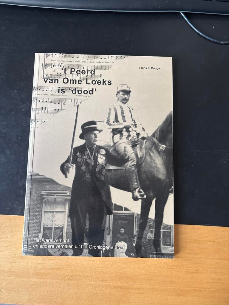 't Peerd van Ome Loeks is 'dood' - Groninger verhalen, Boeken, Ophalen of Verzenden, 20e eeuw of later, Zo goed als nieuw