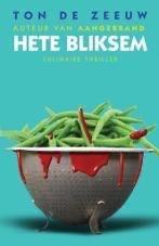 Hete Bliksem. culinaire thriller. Ton de Zeeuw, Verzenden