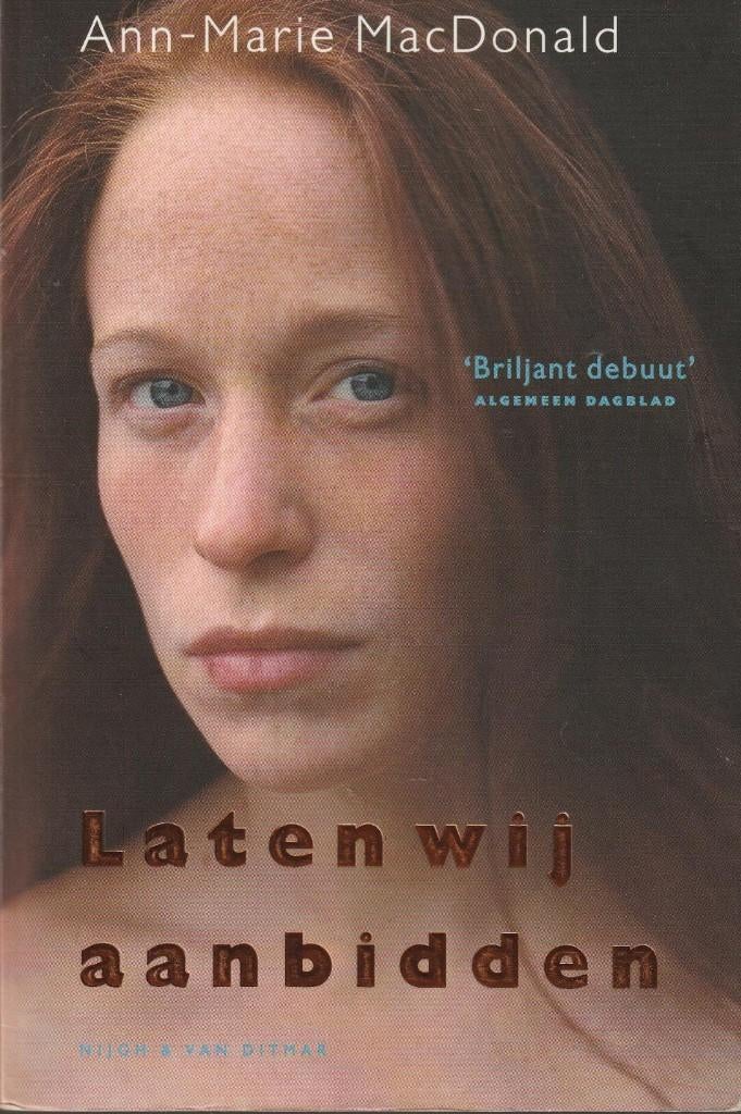 Laten wij aanbidden - Ann-Marie MacDonald, Ophalen of Verzenden, Zo goed als nieuw, Ann-Marie MacDonald