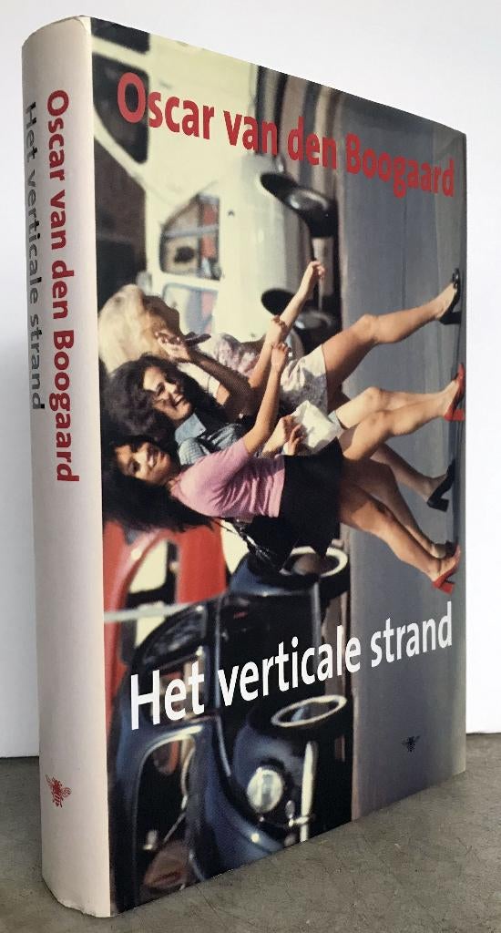 Boogaard, Oscar van den - Het verticale strand (2005 1e dr.), Ophalen of Verzenden, Nieuw
