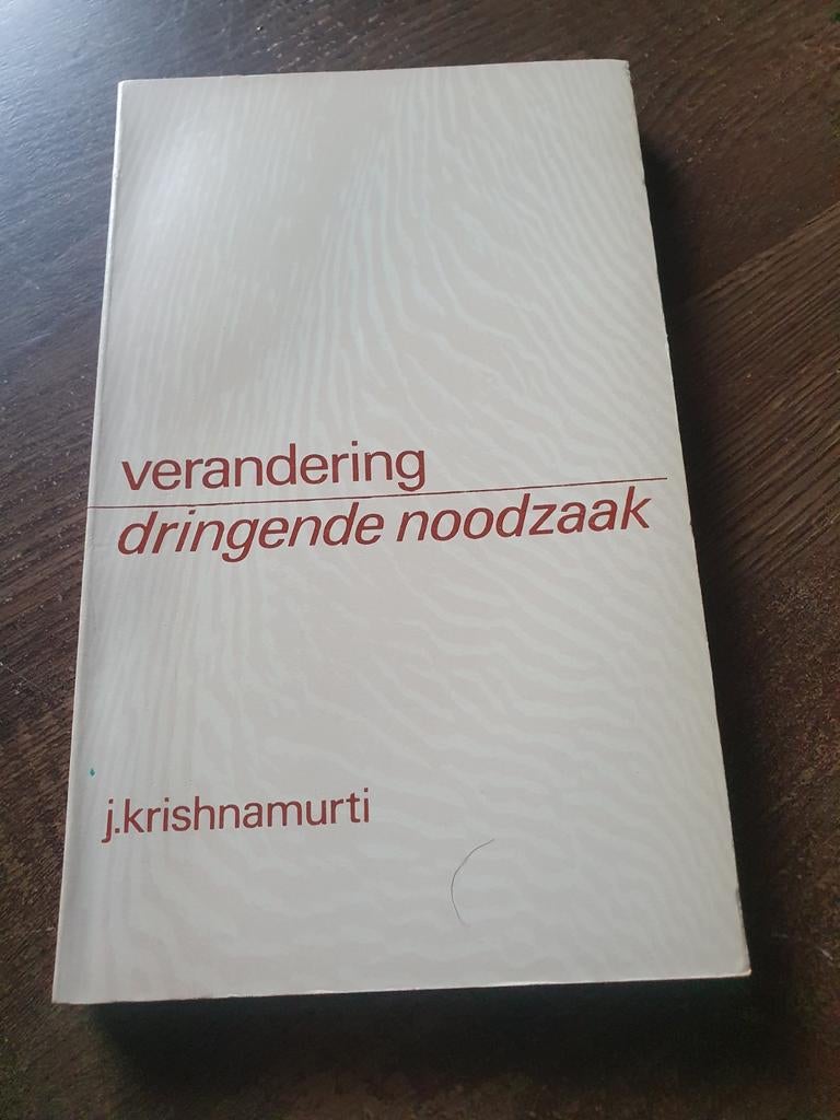 Verandering: Dringende Noodzaak - J. Krishnamurti, Boeken, Achtergrond en Informatie, Spiritualiteit algemeen, J. Krishnamurti