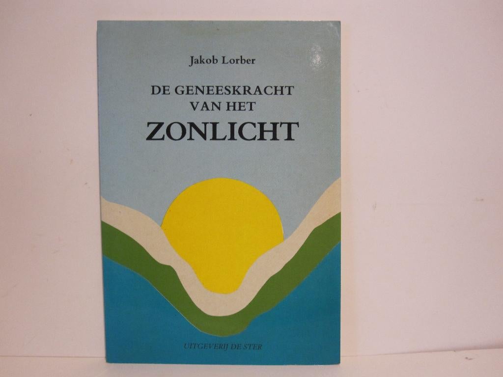 Jakob Lorber				De geneeskracht van het zonlicht, Boeken, Ophalen of Verzenden, Gelezen, Spiritualiteit algemeen, Achtergrond en Informatie
