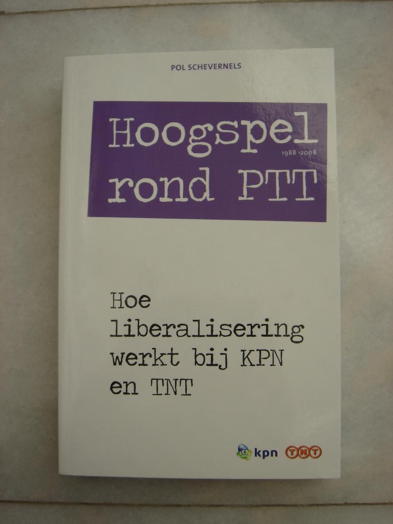 Hoog Spel rond PTT 1988-2008, Ophalen of Verzenden, Nieuw, Pol Schevernels