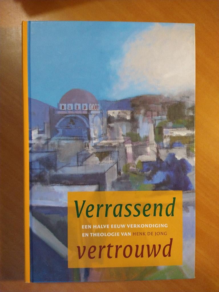 Verrassend vertrouwd. Theologie van Henk de Jong, Ophalen of Verzenden, Zo goed als nieuw, Overige