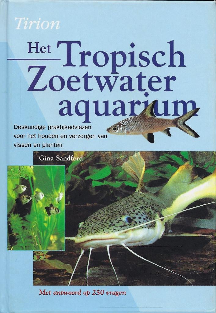 HET TROPISCH ZOETWATER AQUARIUM., Ophalen of Verzenden, Nieuw, Vissen, Gina Sandford