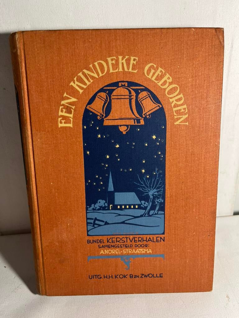 Een Kindeke Geboren", kerstverhalen  door A norel-Straatsma, Ophalen of Verzenden