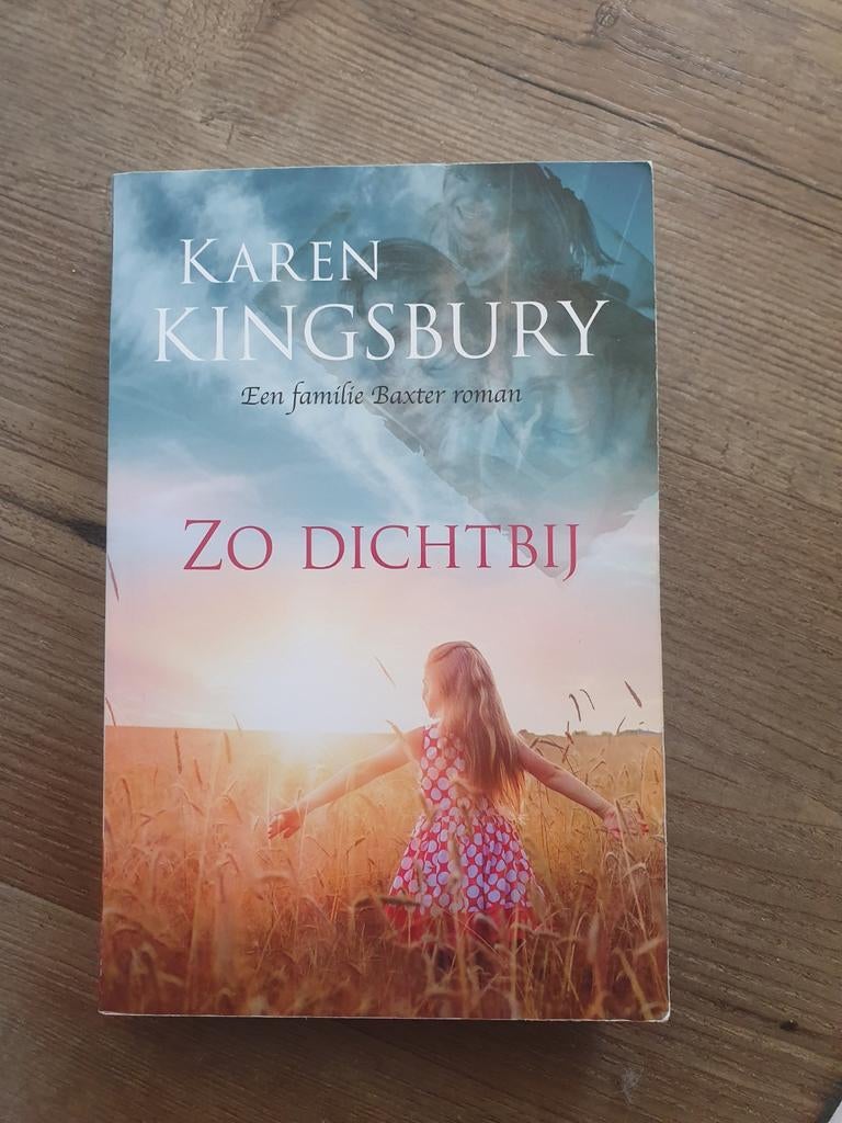 Zo Dichtbij - Karen Kingsbury (Een familie Baxter roman), Ophalen of Verzenden, Gelezen, Karen Kingsbury, Nederland
