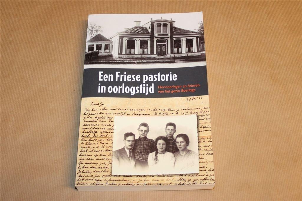 Een Friese Pastorie in Oorlogstijd — Verzet in Rauwerd, Ophalen of Verzenden, Gelezen