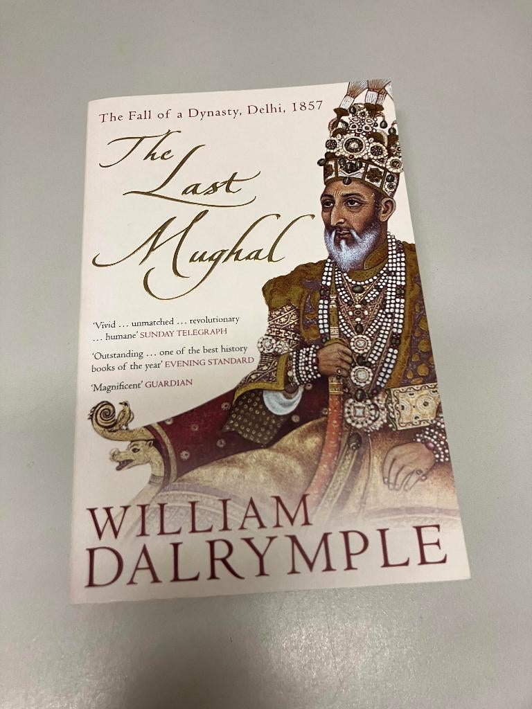 The last Mughal Dalrymple Delhi 1857, Ophalen of Verzenden, Gelezen, Azië