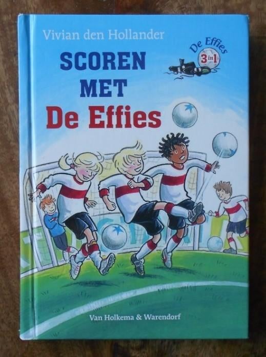 Omnibus : Scoren met De Effies - 3 in 1 = Voetbal Team Beker, Boeken, Kinderboeken | Jeugd | onder 10 jaar, Zo goed als nieuw
