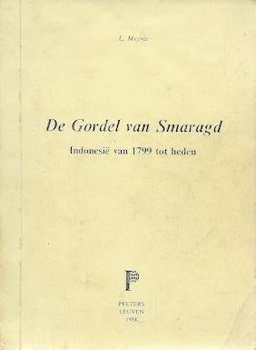 L. Meyvis : De Gordel van Smaragd - Indonesie ,1799-heden, Boeken, Ophalen of Verzenden, Gelezen