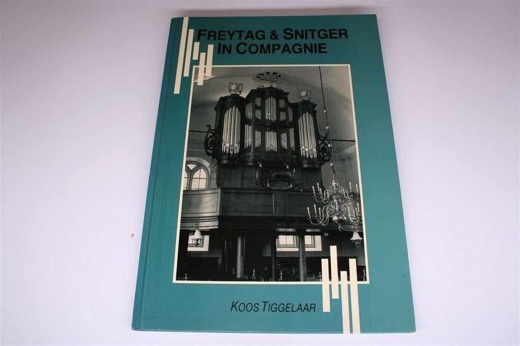 Freytag & Snitger — Orgelbouwers van de Groningse School, Ophalen of Verzenden, Zo goed als nieuw