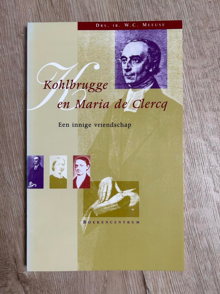 Kohlbrugge en Maria de Clerq, een innige vriendschap- Meeuse, Ophalen of Verzenden, Gelezen