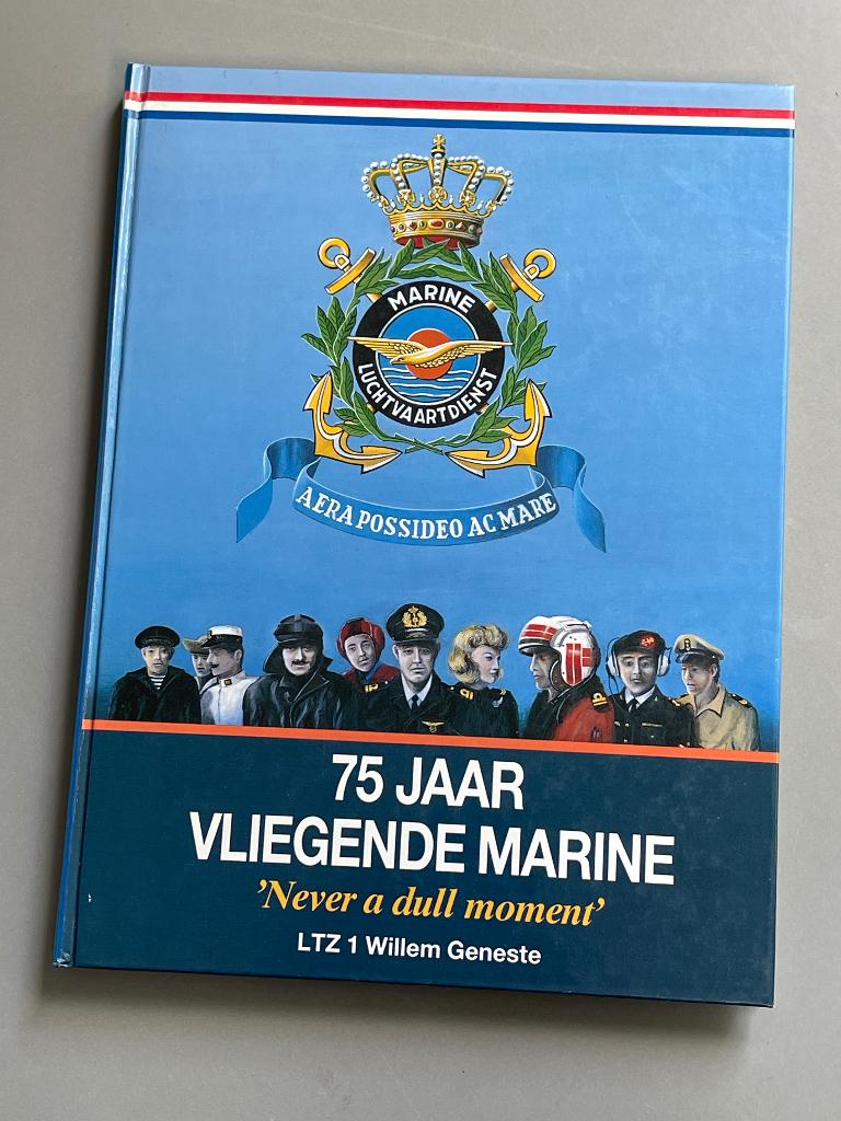 75 jaar vliegende marine never a dull moment  /  Marine, Ophalen of Verzenden, Marine, Nederland, Boek of Tijdschrift