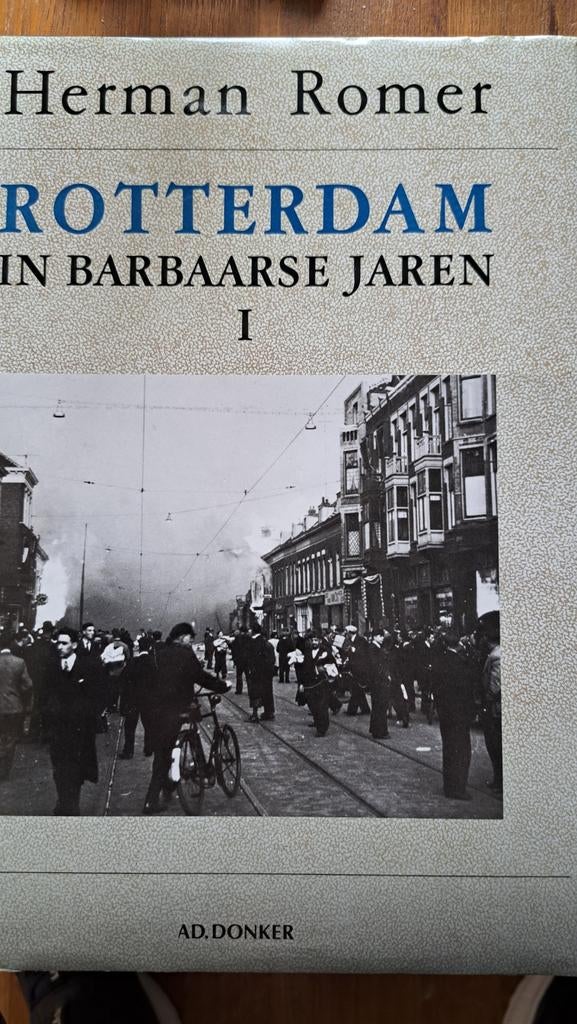 Rotterdam in Barbaarse Jaren 1940-1945 Herman Romer, Ophalen of Verzenden