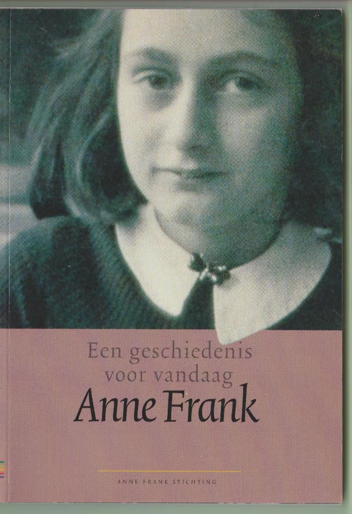 Een geschiedenis voor vandaag. Anne Frank., Boeken, 20e eeuw of later, Verzenden, Zo goed als nieuw, Meerdere auteurs