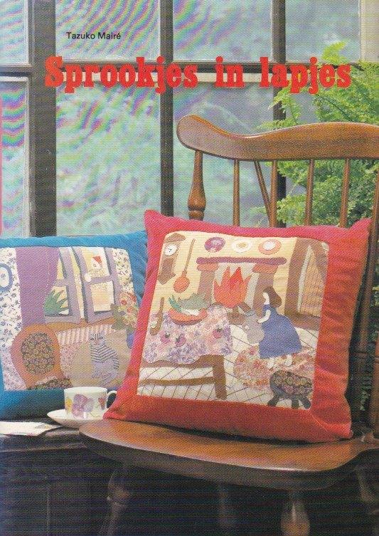 Tazuko Mairé - Sprookjes in lapjes - Patchwork - Applicaties, Ophalen of Verzenden, Zo goed als nieuw, Tazuko Mairé, Borduren en Naaien