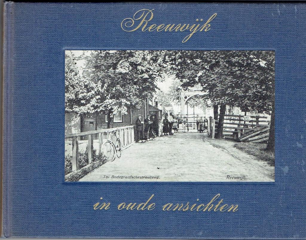 Reeuwijk in oude ansichten, Boeken, Ophalen of Verzenden, Gelezen