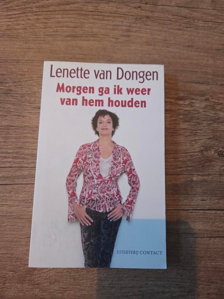 Morgen ga ik weer van hem houden - Lenette van Dongen, Ophalen of Verzenden, Gelezen, Lenette van Dongen, Overige