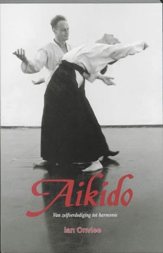 Ian Onvlee Aikido Van zelfverdediging tot harmonie, Ophalen of Verzenden, Nieuw, Instructieboek