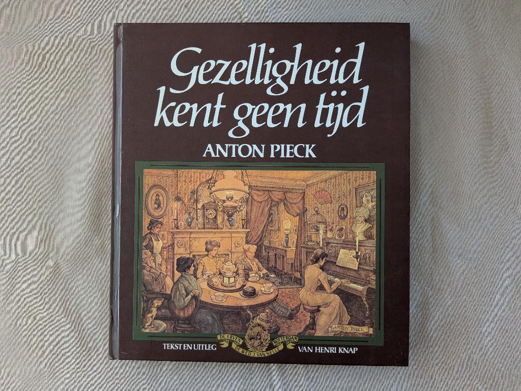 Anton Pieck - Gezelligheid kent geen tijd, Gelezen, Ophalen of Verzenden, Anton Pieck, Schilder- en Tekenkunst