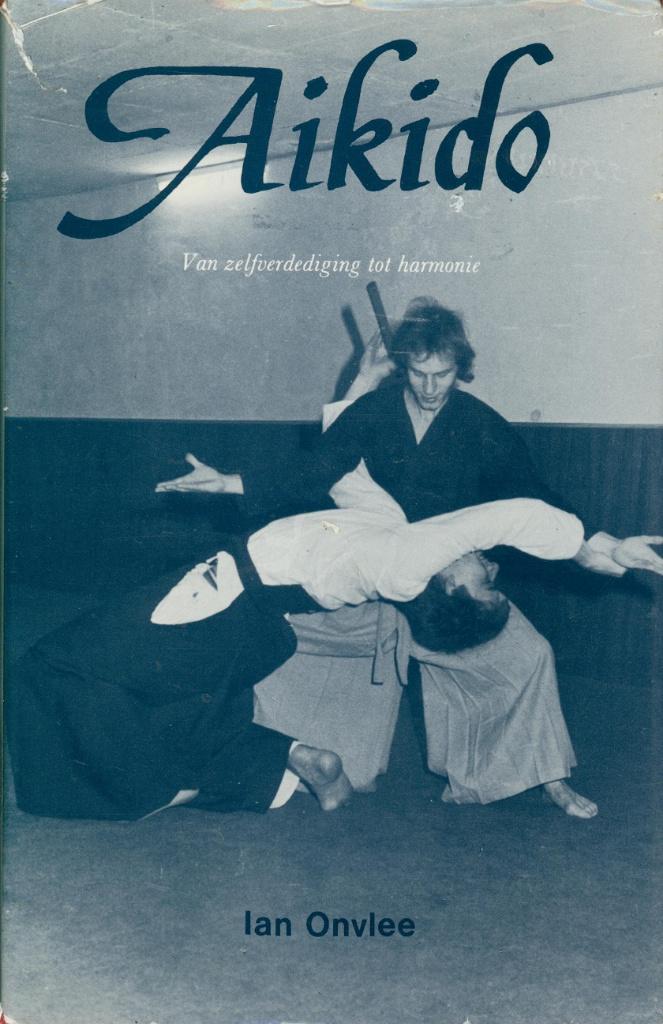 IAN ONVLEE AIKIDO VAN ZELFVERDEDIGING TOT HARMONIE, Verzenden, Gelezen, Vechtsport