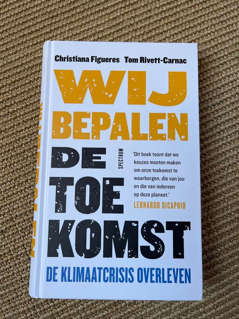 Christiana Figueres - Wij bepalen de toekomst, Boeken, Ophalen of Verzenden, Zo goed als nieuw, Wereld, Christiana Figueres; Tom Rivett-Carnac