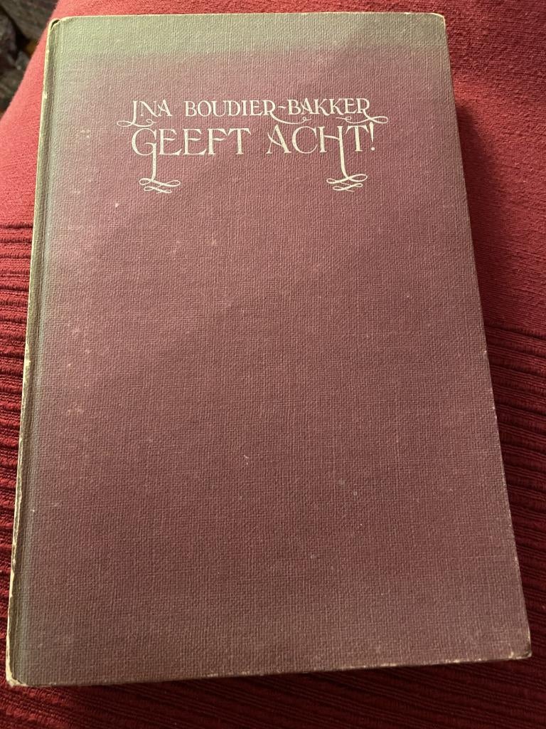Ina boudier bakker / Geef acht/ verzen 1940-1945, Ophalen of Verzenden, Zo goed als nieuw
