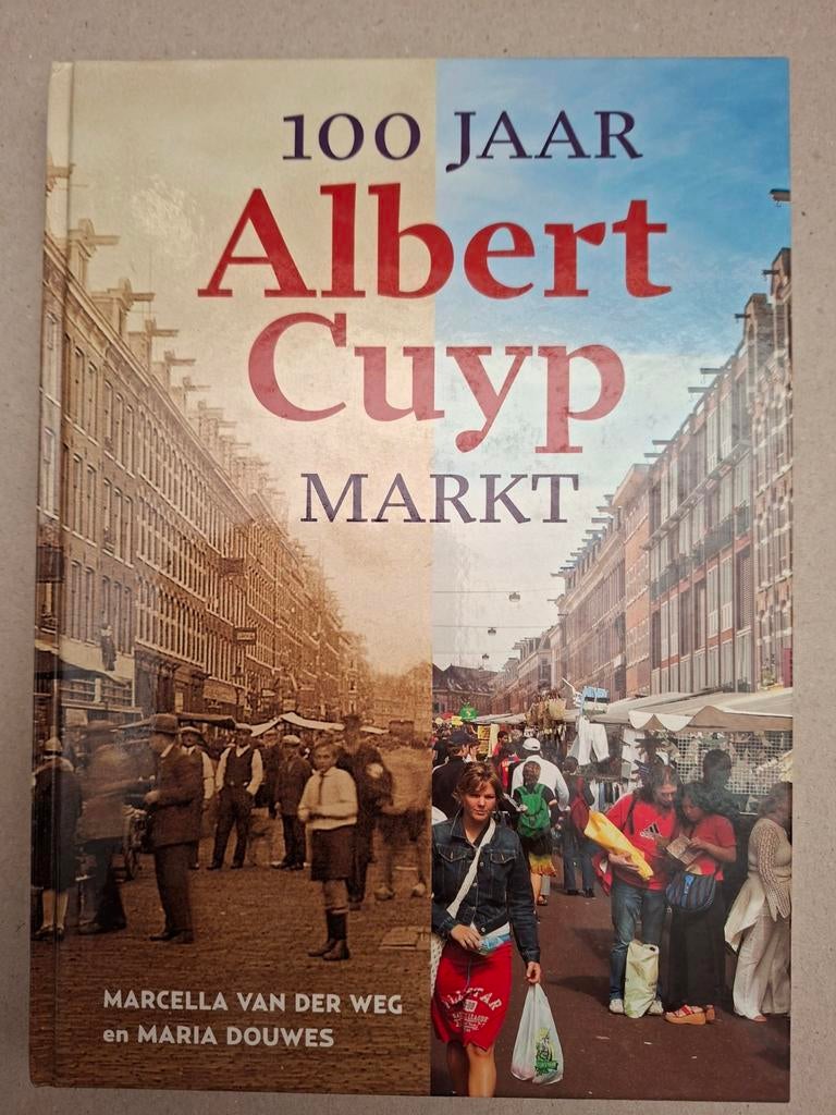 100 Jaar Albert Cuyp Markt - Geschiedenis van de markt, Ophalen of Verzenden