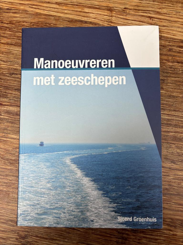 Manoeuvreren met zeeschepen, Nieuw, Ophalen of Verzenden, MBO, Sjoerd Groenhuis