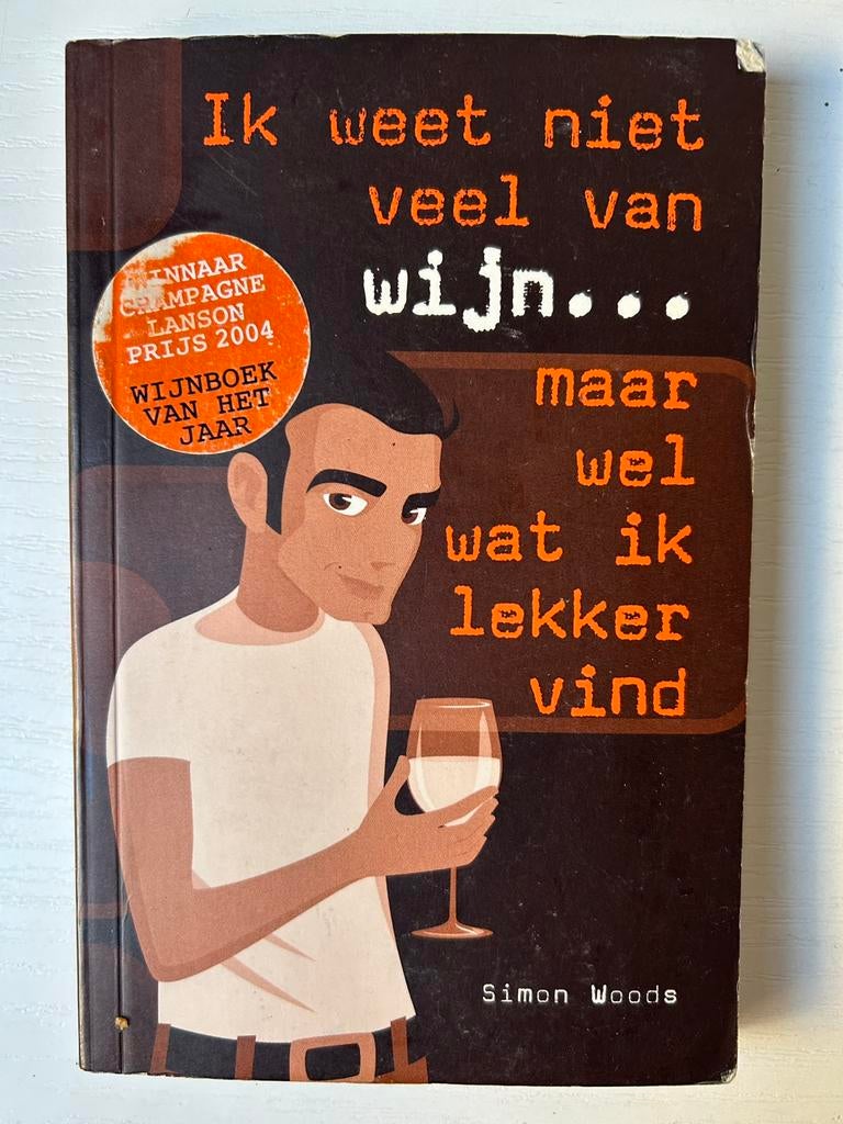 Ik weet niet veel van wijn, maar wel wat ik lekker vind, Boeken, Ophalen of Verzenden, S. Woods, Italië, Gelezen