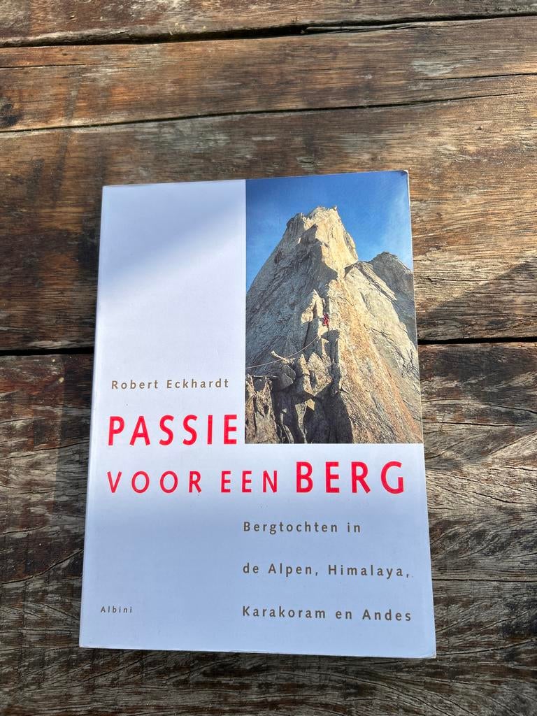 Passie voor een berg - Robert Eckhardt (Alpini), Ophalen of Verzenden, Zo goed als nieuw