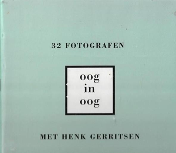 Henk Gerritsen 32 Fotografen Oog in oog, Boeken, Ophalen of Verzenden, Zo goed als nieuw, Fotografen