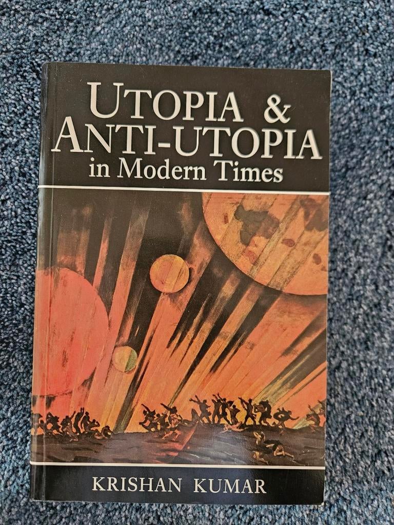 Krishan Kumar - Utopia & Anti-Utopia in Modern times, Boeken, Ophalen of Verzenden, Europa