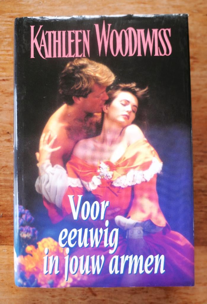 Voor eeuwig in jouw armen - Kathleen Woodiwiss, Ophalen of Verzenden, Gelezen, Kathleen Woodiwiss