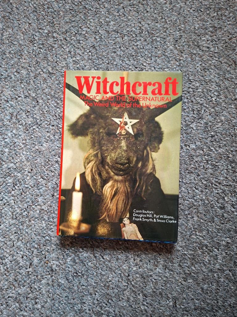 WITCHCRAFT MAGIC AND THE SUPERNATURAL, Boeken, Achtergrond en Informatie, DOUGLAS HILL, PAT WILLIAMS , FRANK SMYTH & TESSA CLARKE