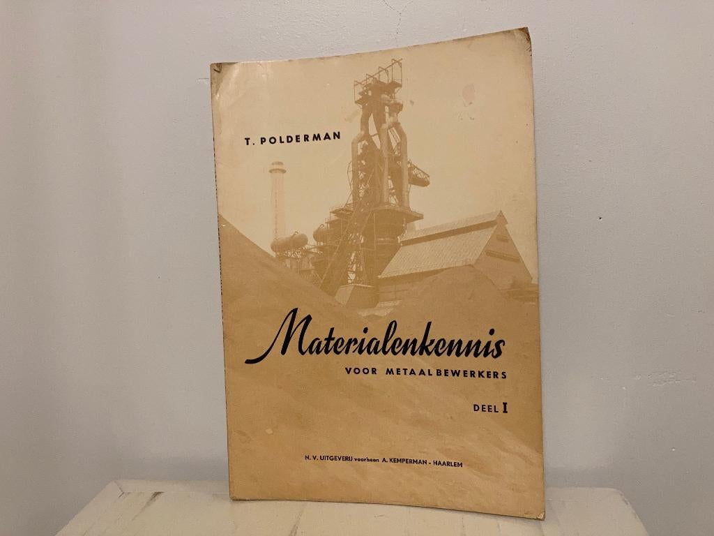 Materialenkennis voor metaalbewerkers - deel I - 1963, Boeken, Techniek, T. Polderman, Ophalen of Verzenden, Metaaltechniek, Gelezen