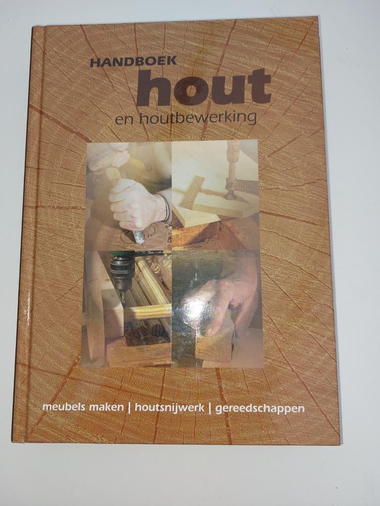 Handboek Hout en Houtbewerking - Meubels, Houtsnijwerk, Boeken, Ophalen of Verzenden, Zo goed als nieuw, Overige onderwerpen, Onbekend
