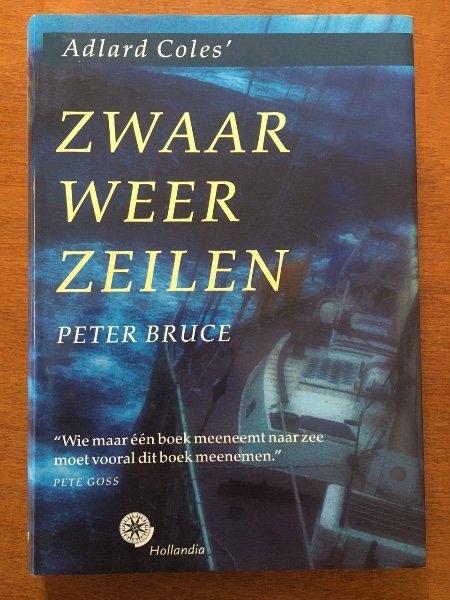 Adlar Coles' zwaar weer zeilen - Peter Bruce, Boeken, Verzenden, Gelezen, Watersport en Hengelsport