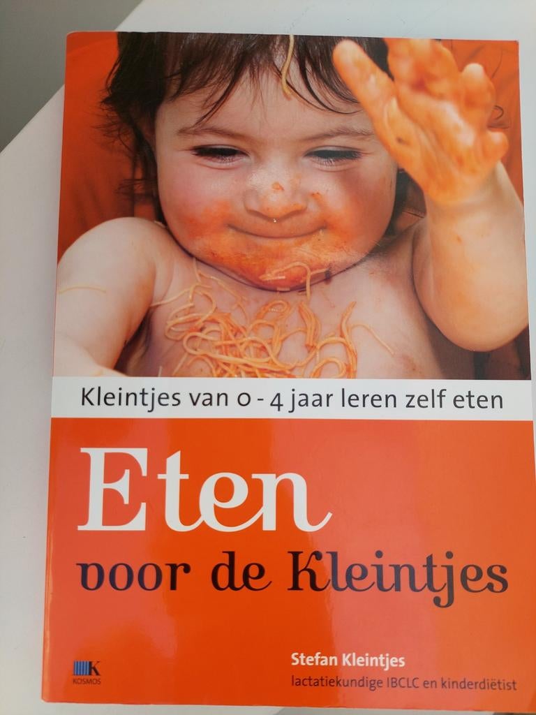 Eten voor de kleintjes. van 0-4 jaar leren zelf eten, Stefan Kleintjes, Ophalen of Verzenden, Zo goed als nieuw, Opvoeding tot 6 jaar