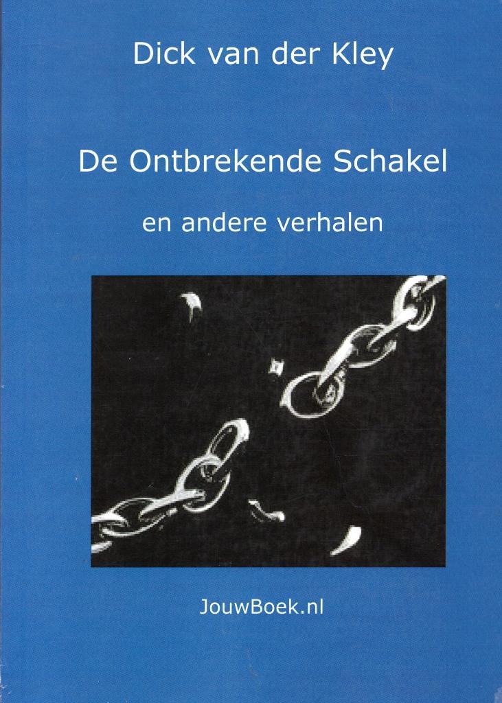 De Ontbrekende Schakel - Dick Van der Kley BOEK, Ophalen of Verzenden, Dick Van der Kley