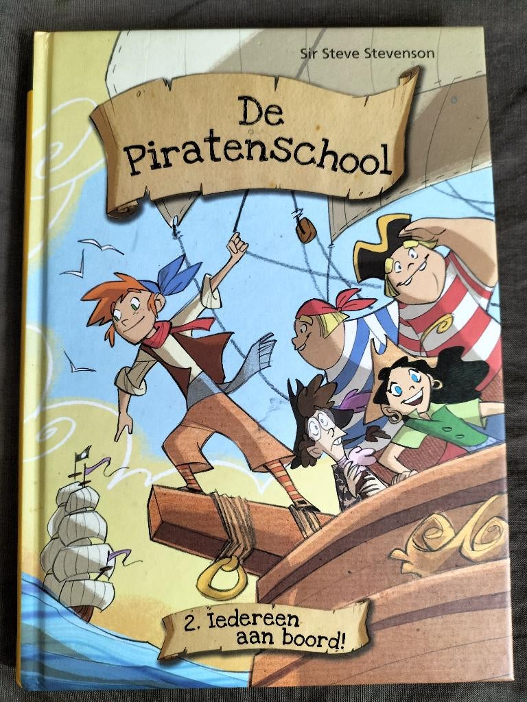 De Piratenschool - 2. Iedereen aan boord!, Boeken, Ophalen of Verzenden, Zo goed als nieuw, Sir Steve Stevenson, Fictie algemeen