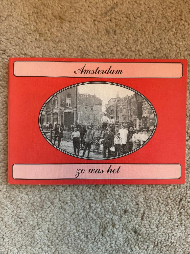 Amsterdam zo was het., Boeken, Geschiedenis | Stad en Regio, Ophalen of Verzenden
