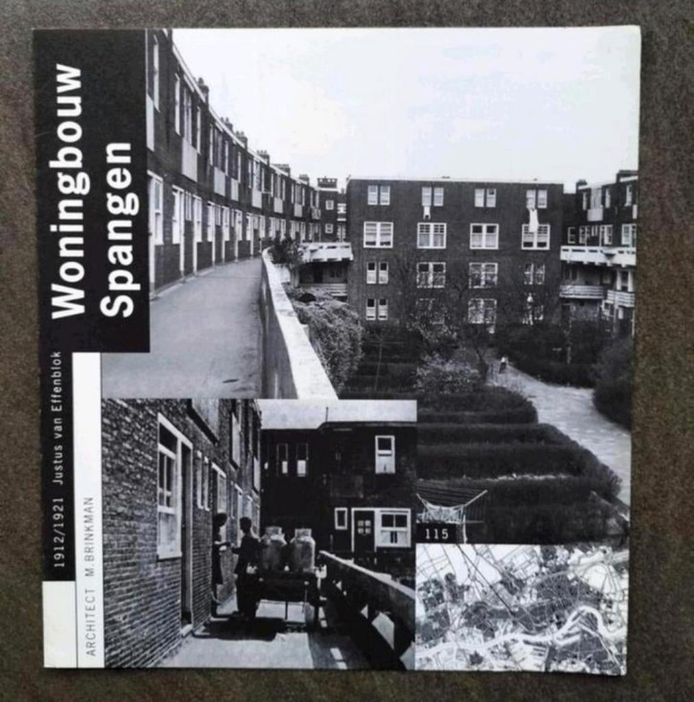 Woningbouw Spangen Rotterdam - Justus van Effenblok, Ophalen of Verzenden, Gelezen, Architecten