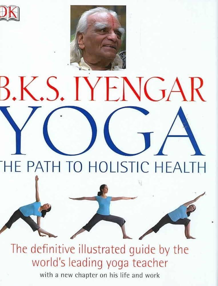 B.K.S. IYengar Yoga The path to holistic health, Ophalen of Verzenden, Nieuw, Meditatie of Yoga, Instructieboek