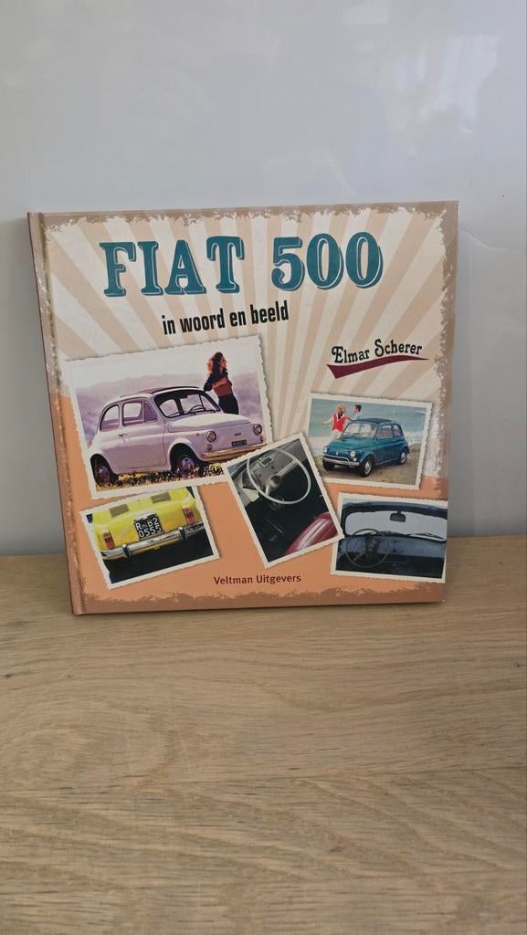 Fiat 500 in woord en beeld - Elmar Scherer, Ophalen of Verzenden, Zo goed als nieuw, Elmar Scherer