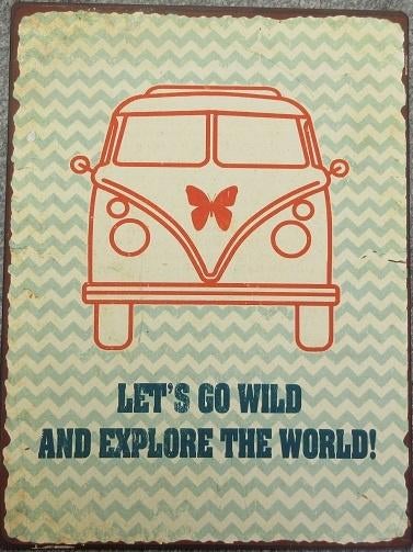 Let`s go wild - metalen bord, Verzenden, Zo goed als nieuw, Reclamebord